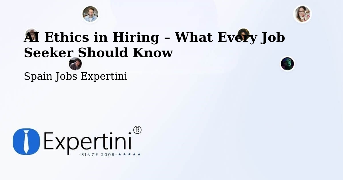 AI Ethics in Recruitment & Hiring – Polán - Polán, Spain Jobs Expertini