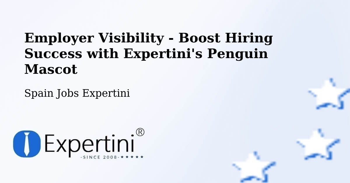 Employer Visibility Strategy – Polán - Spain Jobs Expertini